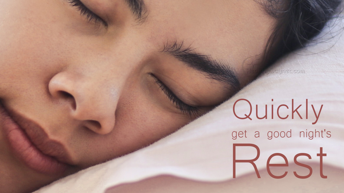 Quickly get a good night's rest.